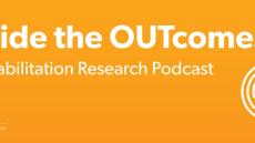 orange banner with micrphone and inside the outcomes a rehabilitation research podcast