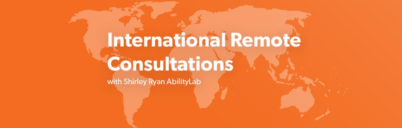 International Consolations with Shirley Ryan AbilityLab