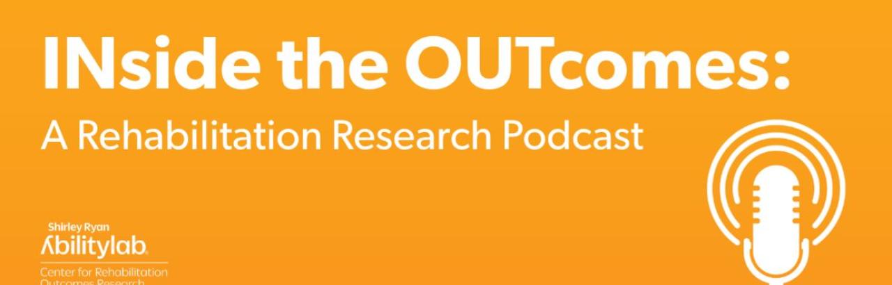 orange banner with micrphone and inside the outcomes a rehabilitation research podcast