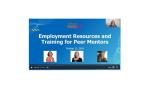 screenshot of a webinar slide featuring speakers Linda Ehrlich-Jones, Deborah Crown and Angelika Kudla with words in white on a blue background that say Employment Resources and Training for Peer Mentors